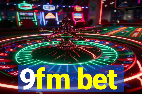 9fm bet